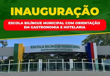 Prefeitura de Araruama inaugura hoje, 6, a grande Escola Bilíngue com Orientação em Gastronomia e Hotelaria, dentro das comemorações dos 165 anos do aniversário do município