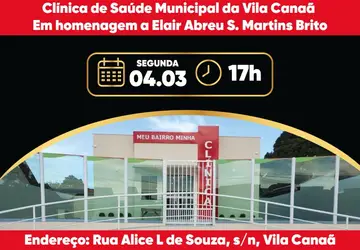Prefeitura vai inaugurar a Clínica Municipal de Saúde da Vila Canaã, na próxima segunda-feira