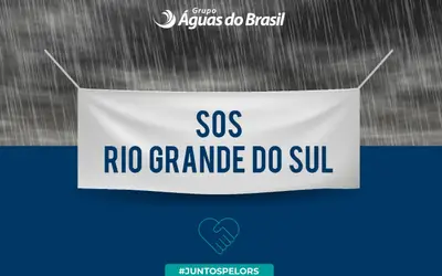 Águas de Juturnaíba realiza Campanha SOS Rio Grande do Sul